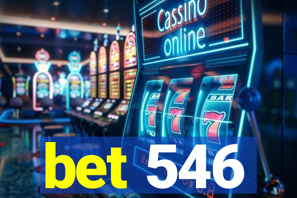 bet 546